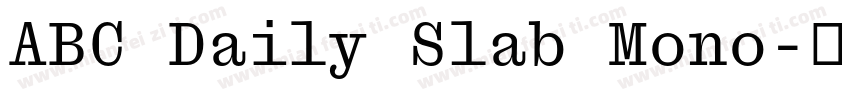 ABC Daily Slab Mono字体转换